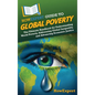 HowExpert Guide to Global Poverty: The Ultimate Handbook for Understanding World Poverty, Addressing Global Inequality, and Advancing Economic Justice - Hardcover