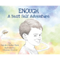 Enough: A Best Self Adventure - Hardcover