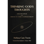 Thinking God's Thoughts: Johannes Kepler and the Miracle of Cosmic Comprehensibility - Paperback