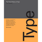 The Visual History of Type: A Visual Survey of 320 Typefaces - Hardcover