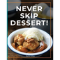 Never Skip Dessert - Paperback
