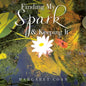 Finding My Spark & Keeping It - Paperback