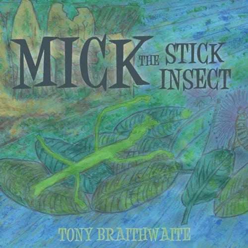 Mick the Stick Insect - Paperback