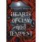Hearts of Clay and Tempest - Hardcover