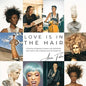 Love Is in the Hair: A Journey of Setbacks, Scissors, and Self-Worth. How I Built a Life in Beauty from the Inside Out - Paperback