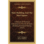 Stair-Building and the Steel Square: A Manual of Practical Instruction in the Art of Stair-Building and Hand-Railing (1917) - Hardcover