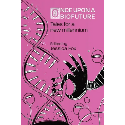 Once Upon a Biofuture: Tales for a new millennium - Paperback