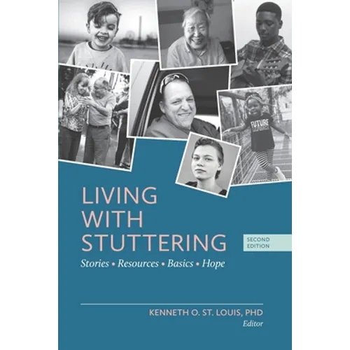 Living with Stuttering: Stories, Basics, Resources, and Hope - Paperback