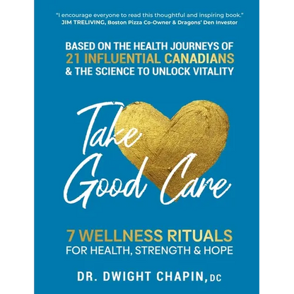 Take Good Care: 7 Wellness Rituals for Health, Strength & Hope - Paperback