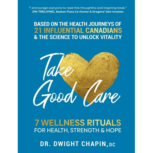 Take Good Care: 7 Wellness Rituals for Health, Strength & Hope - Paperback