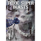 Toxic Super Beasts Vol.1 - Paperback