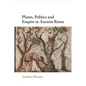Plants, Politics and Empire in Ancient Rome - Paperback