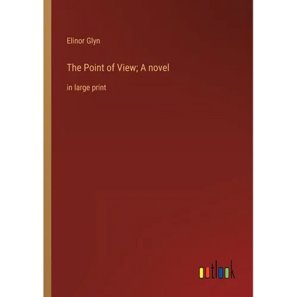 The Point of View; A novel: in large print - Paperback