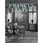 Frances Elkins: Visionary American Designer - Hardcover