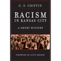 Racism in Kansas City: A Short History - Paperback