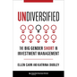Undiversified: The Big Gender Short in Investment Management - Hardcover