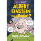 Albert Einstein Was a Dope? - Hardcover
