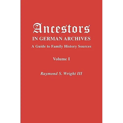 Ancestors in German Archives. Volume I - Paperback