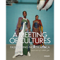 A Meeting of Cultures: Fashioning North Africa - Hardcover