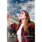 Colorado Dreamin': The Dream and Reality of Moving to Colorado - Paperback