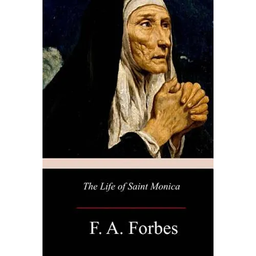 The Life of Saint Monica - Paperback