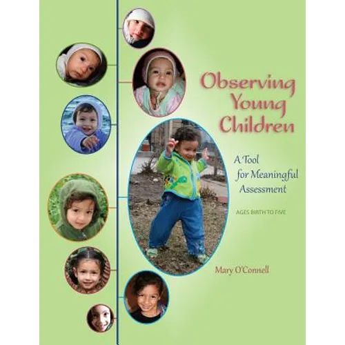 Observing Young Children: A Tool for Meaningful Assessment (ages Birth to Five) - Paperback