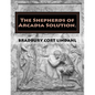 The Shepherds of Arcadia Solution.: The Mysteries of Stirling Castle, Rennes le Chateau, and Shugborough Hall - Paperback