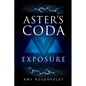 Aster's Coda - Exposure - Paperback