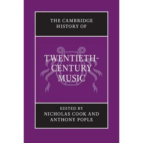 The Cambridge History of Twentieth-Century Music - Paperback