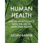 Human Health and Its Maintenance with the Aid of Medicinal Plants - Hardcover