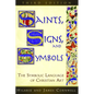 Saints, Signs, and Symbols: The Symbolic Language of Christian Art 3rd Edition - Paperback