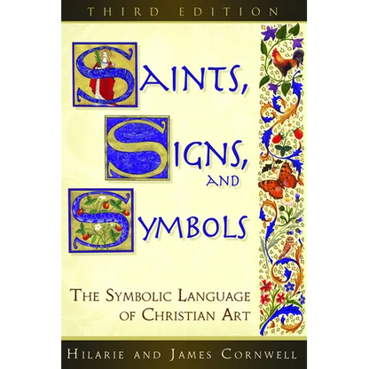 Saints, Signs, and Symbols: The Symbolic Language of Christian Art 3rd Edition - Paperback