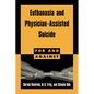 Euthanasia and Physician-Assisted Suicide - Hardcover