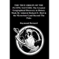 THE TRUE ORIGIN OF THE FLYING SAUCERS. The Greatest Geographical Discovery in History Made By Admiral Richard E. Bird in the Mysterious Land Beyond Th - Paperback