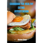 Cookbook for Healthy Eating Hypertension: Delicious and Healthy Recipes for Managing Hypertension - Paperback