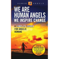 We Are Human Angels, We Inspire Change: A Complete Course for Angelic Humans - Paperback