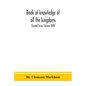 Book of knowledge of all the kingdoms, lands, and lordships that are in the world, and the arms and devices of each land and lordship, or of the kings - Paperback