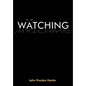 Watching - Hardcover