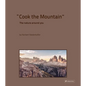 Cook the Mountain: The Nature Around You - Hardcover