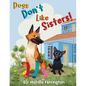 Dogs Don't Like Sisters! - Paperback