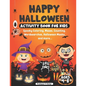 Happy Halloween Activity Book for Kids ages 4 - 8: Spooky Coloring, Mazes, Counting, Wordsearches, Halloween Masks, and more. Halloween fun activity b - Paperback