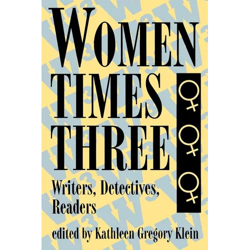 Women Times Three: Writers, Detectives, Readers - Paperback