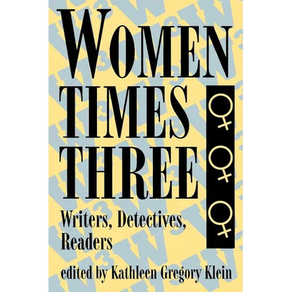 Women Times Three: Writers, Detectives, Readers - Paperback