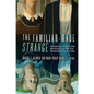 The Familiar Made Strange: American Icons and Artifacts After the Transnational Turn - Paperback