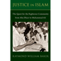 Justice in Islam: The Quest for the Righteous Community from Abu Dharr to Muhammad Ali - Hardcover