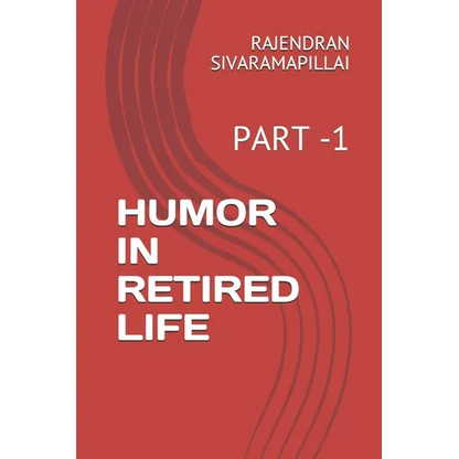 Humor in Retired Life: Part -1 - Paperback