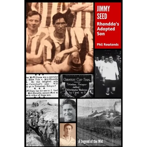 Jimmy Seed: Rhondda's Adopted Son - Paperback