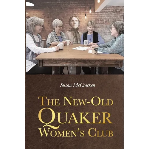 The New-Old Quaker Women's Club - Paperback