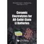 Ceramic Electrolytes for All-Solid-State Li Batteries - Hardcover