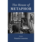 The House of Metaphor: Poems - Paperback